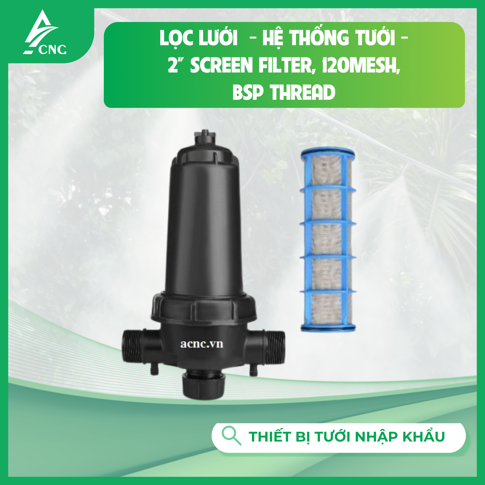 Lọc lưới  - Hệ thống tưới - 2" Screen Filter, 120Mesh,  BSP Thread