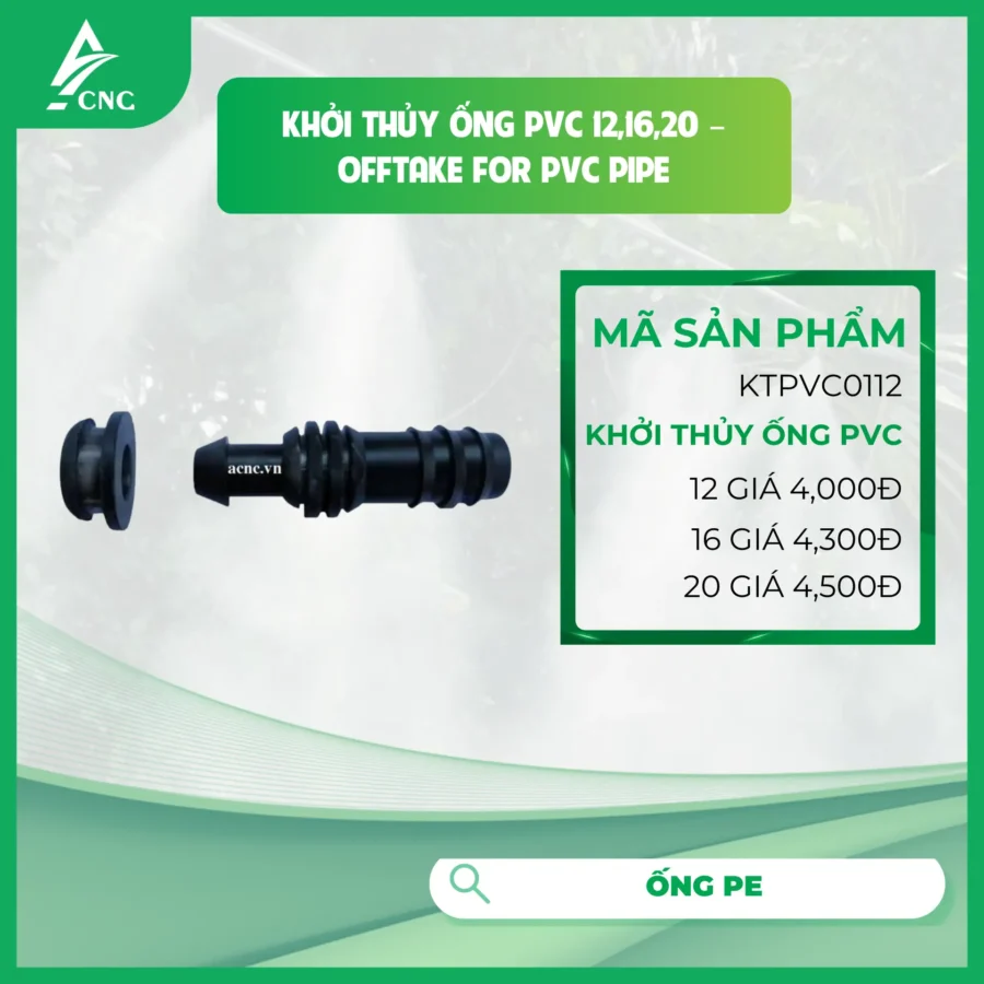 Khởi thủy ống PVC 12,16,20 - Offtake for PVC Pipe