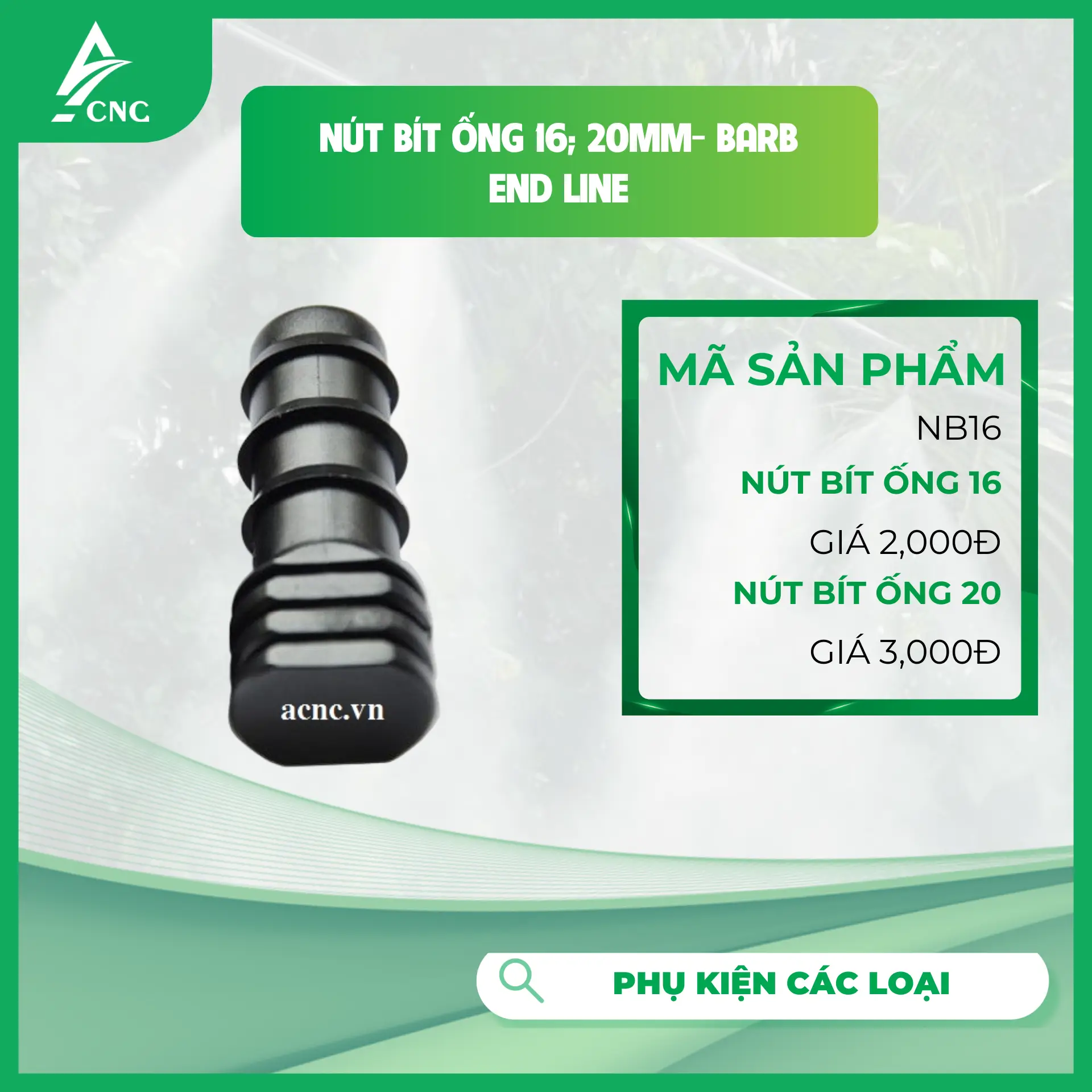 Nút bít ống 16; 20mm- Barb End Line