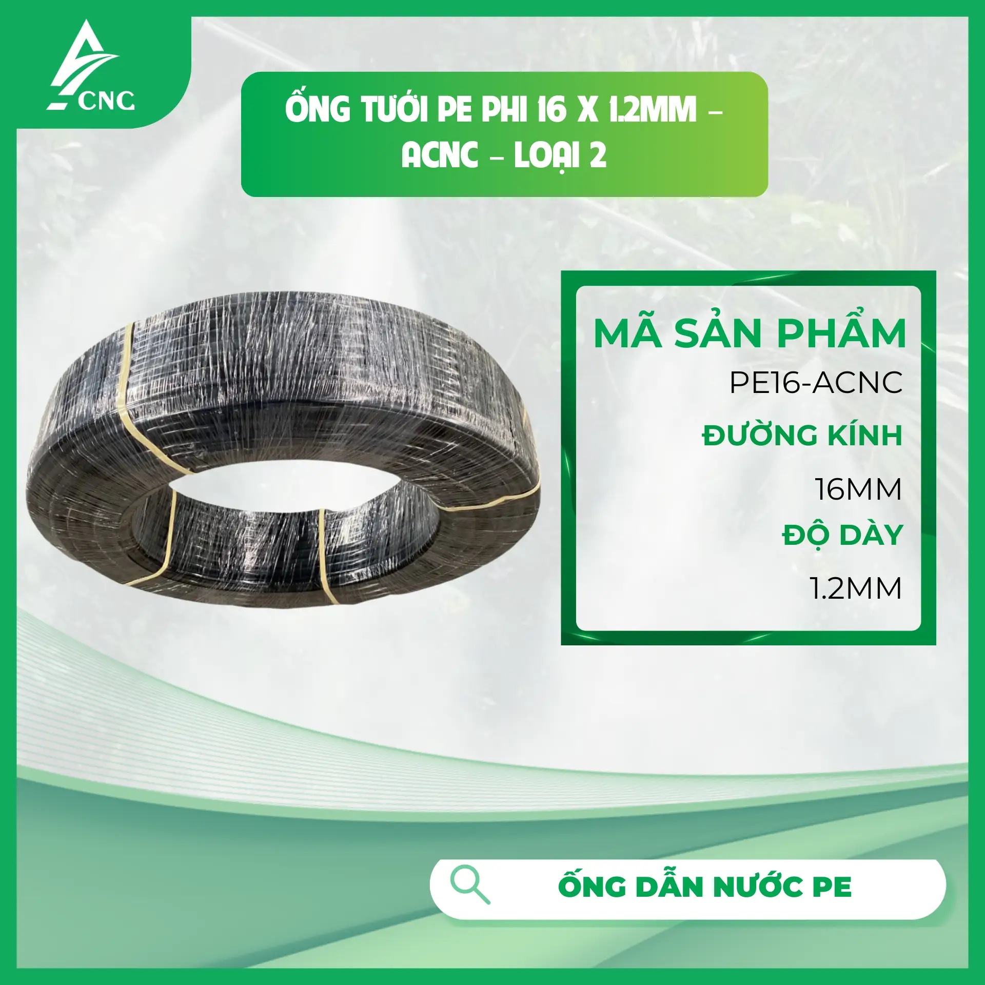 Ống tưới PE phi 16 x 1.2mm - ACNC - Loại 2