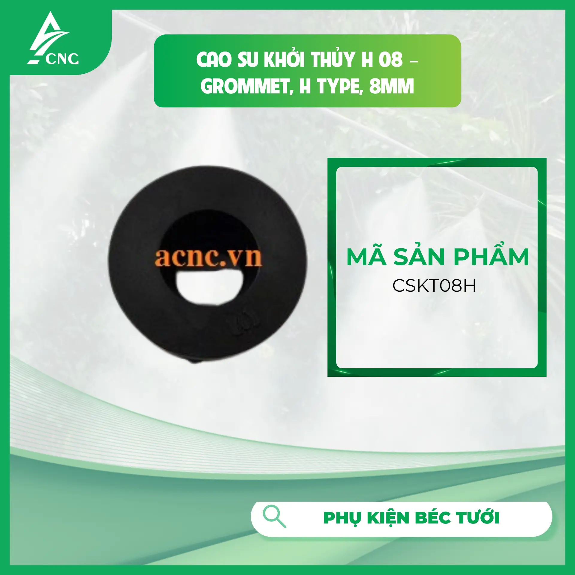 Cao su khởi thủy H 08  -  Grommet, H type, 8mm