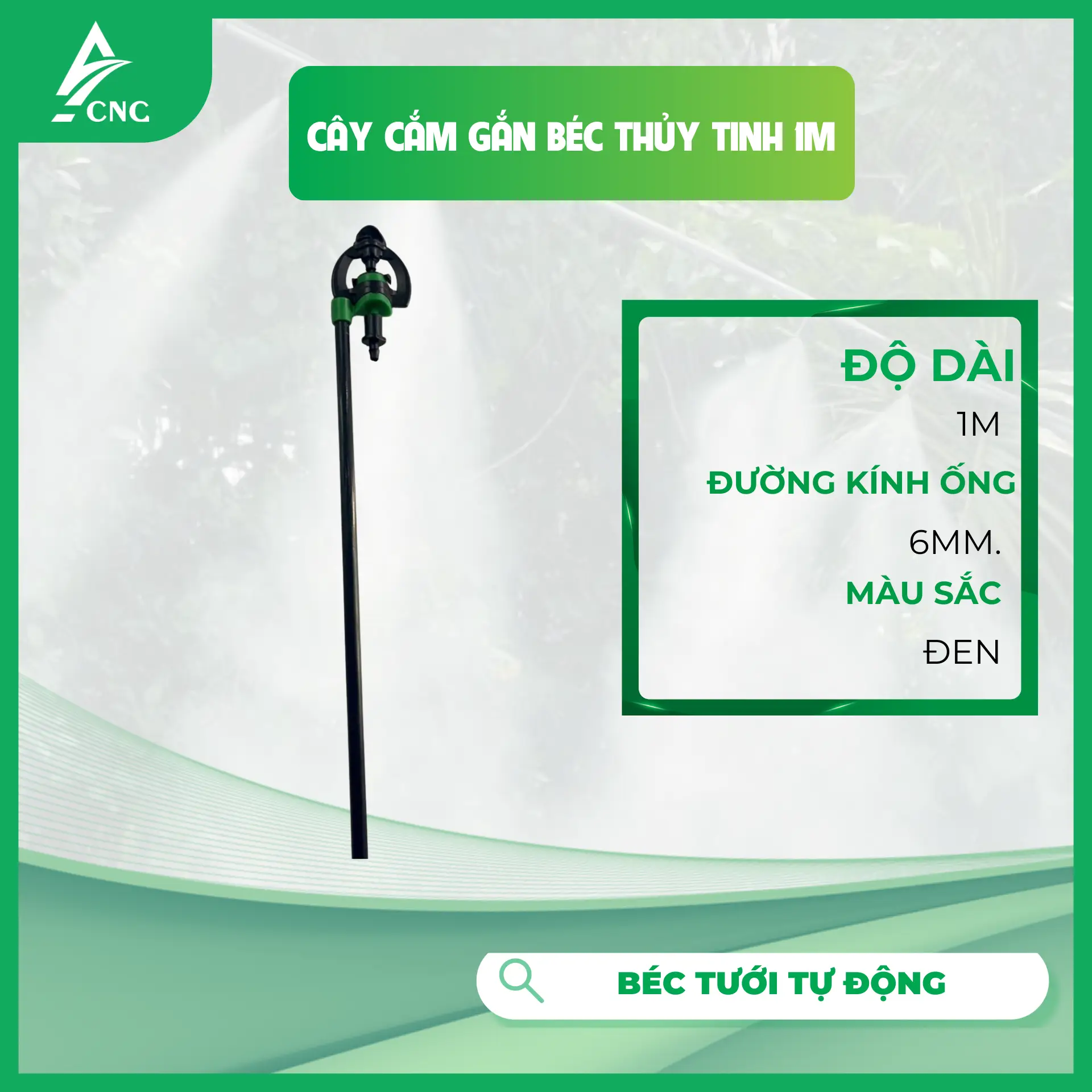 Cây cắm gắn béc  thủy tinh 1M