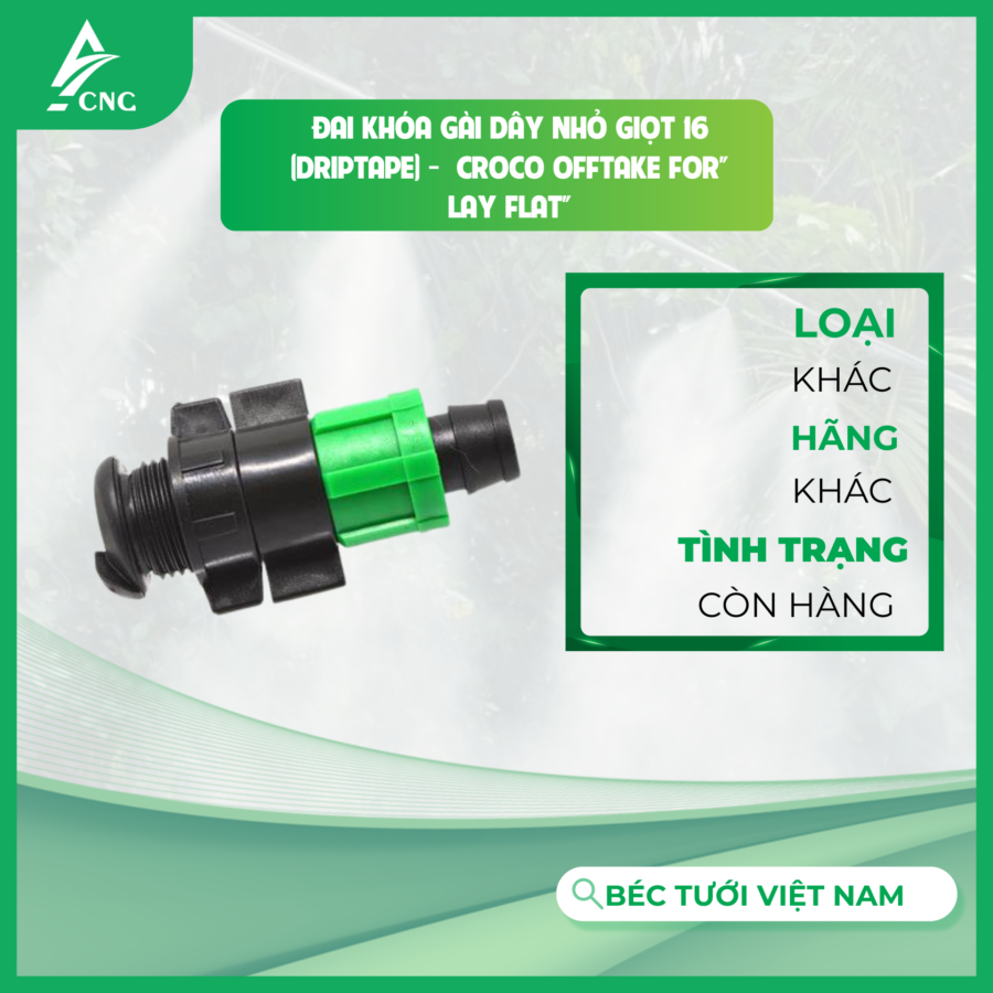 Đai khóa gài dây nhỏ giọt 16 (Driptape) -  Croco Offtake for" Lay Flat"