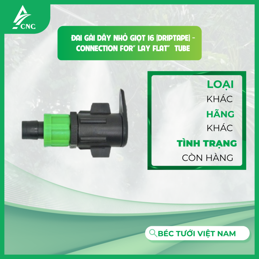 Đai gài dây nhỏ giọt 16 (Driptape) - Connection for" Lay Flat"  Tube