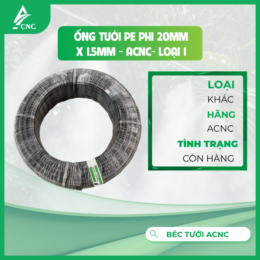 Ống tưới PE phi 20mm x 1.5mm - ACNC- Loại 1