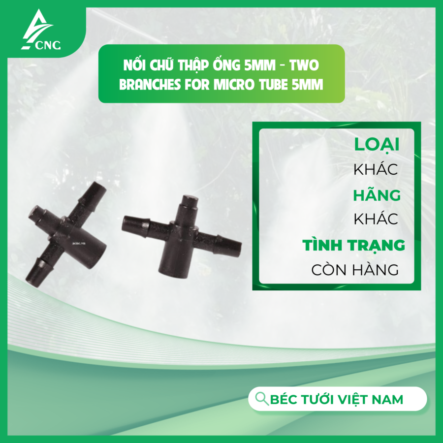 Nối chữ thập ống 5mm - Two Branches for Micro Tube 5mm
