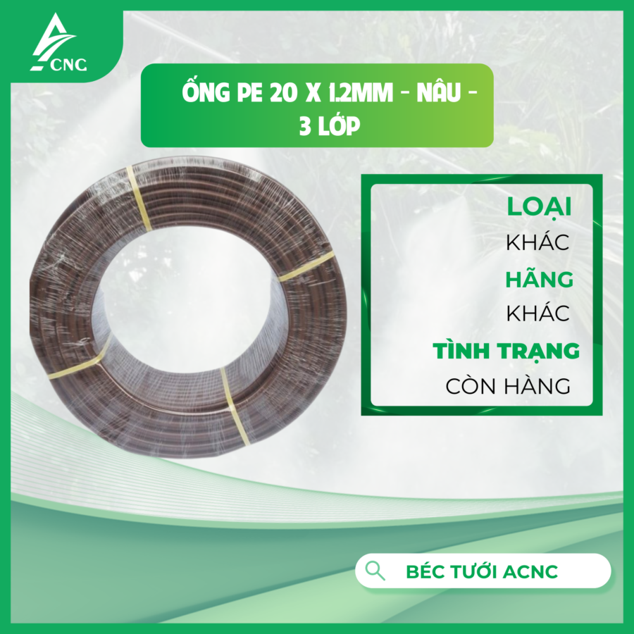 Ống PE 20 x 1.2mm - Nâu - 3 Lớp