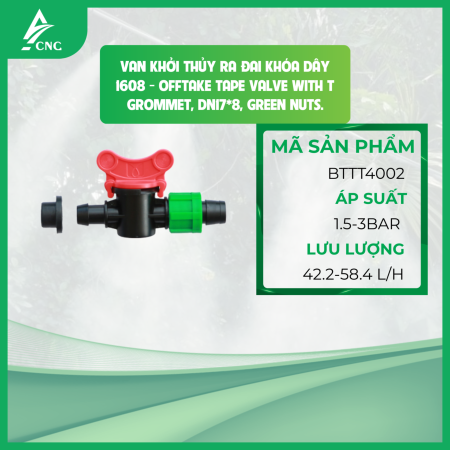 Van khởi thủy ra đai khóa dây 1608 - Offtake Tape Valve with T Grommet, Dn17*8, Green nuts.