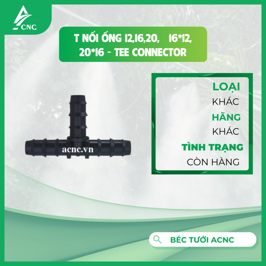 T nối ống 12,16,20,   16*12,   20*16 - Tee Connector