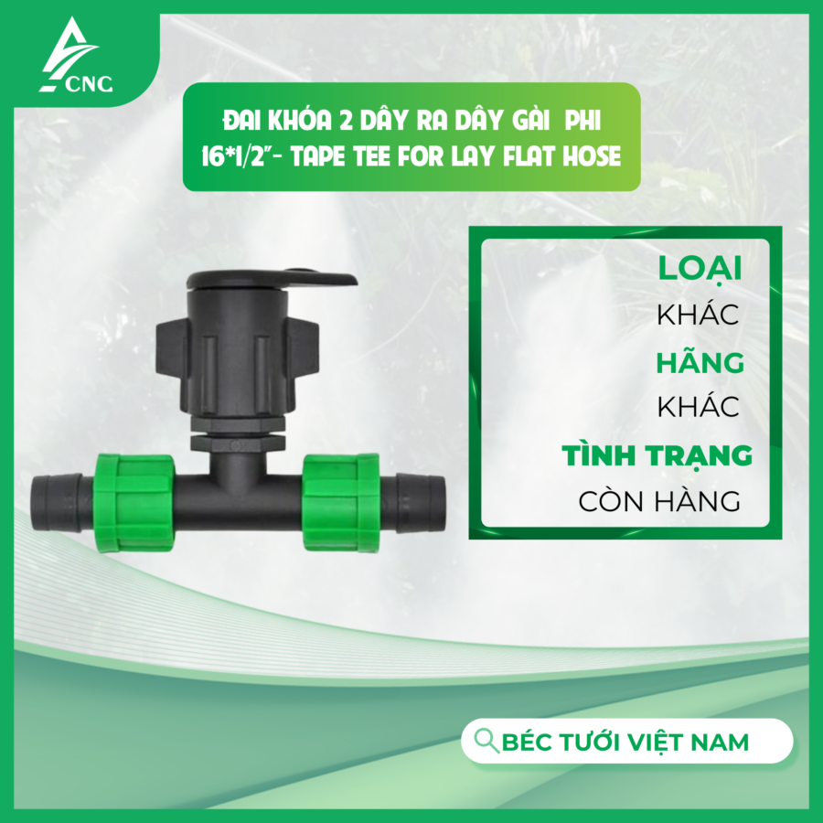 Đai khóa 2 dây ra dây gài  phi 16*1/2"- Tape Tee for Lay Flat Hose