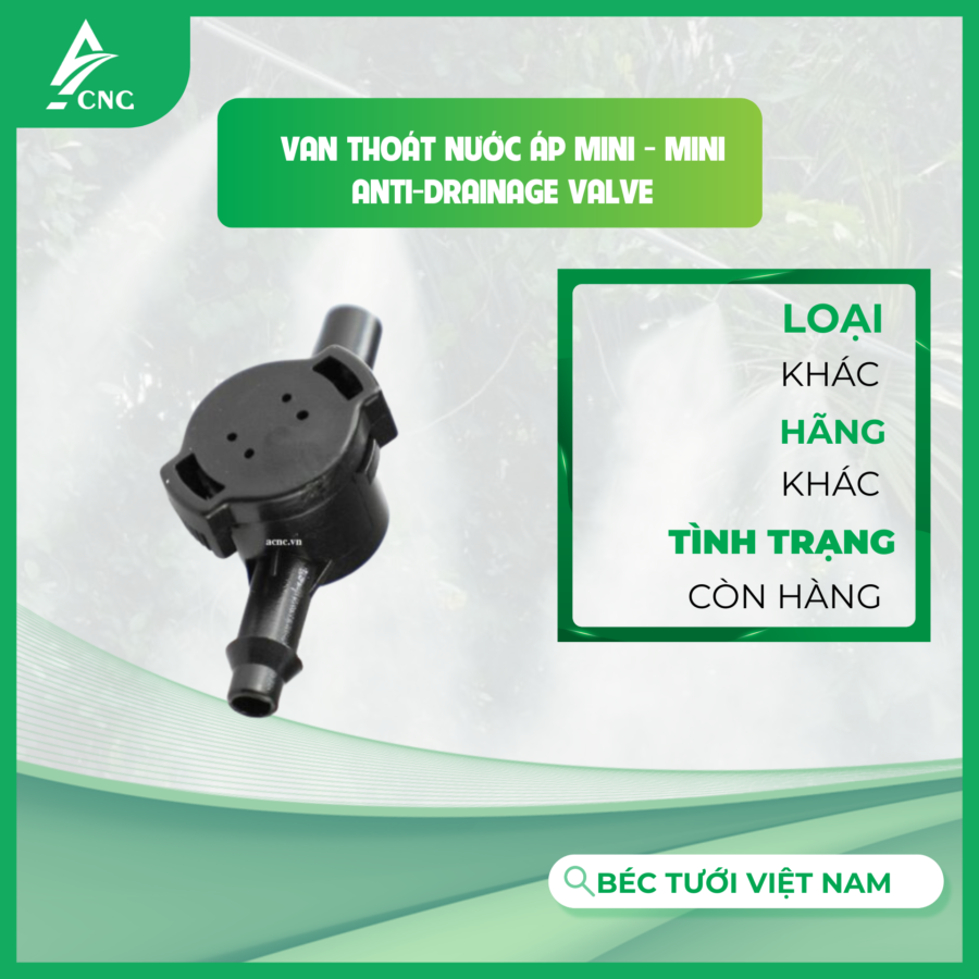 Van thoát nước áp mini - Mini Anti-drainage Valve