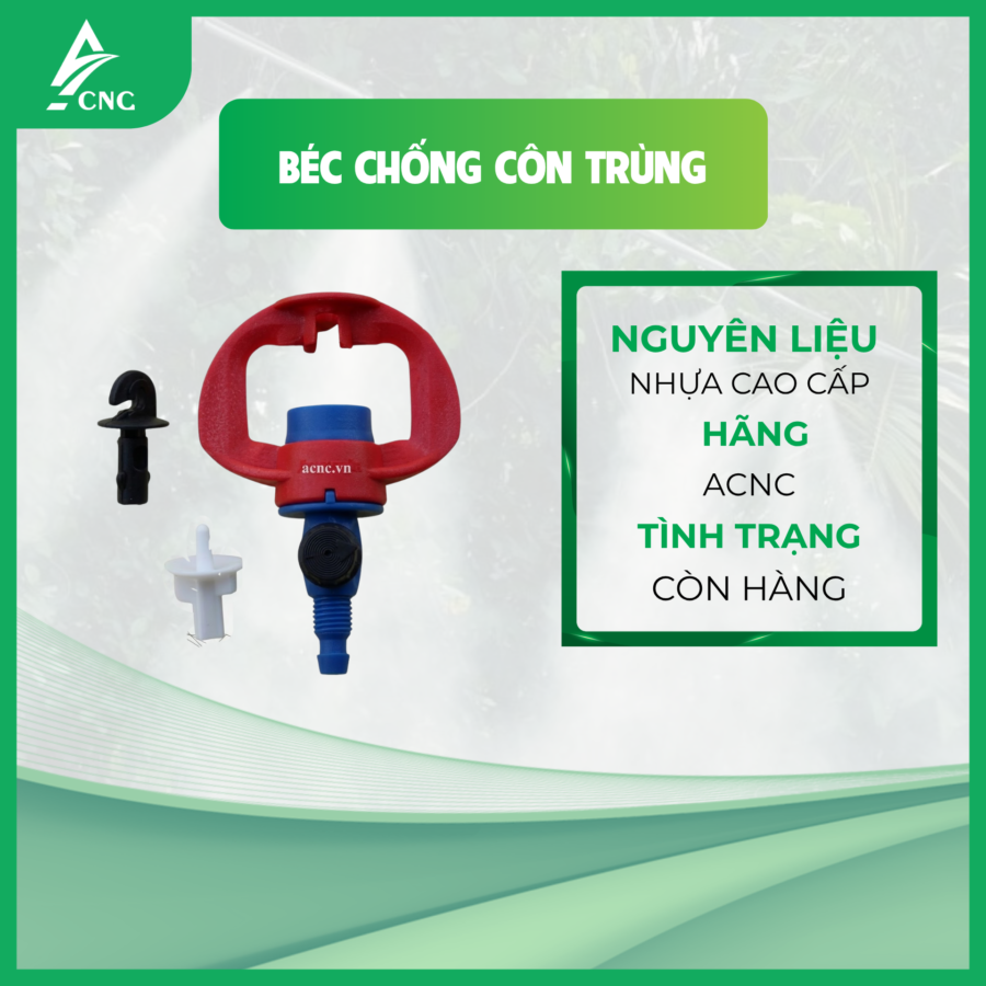 BÉC CHỐNG CÔN TRÙNG ĐIỀU CHỈNH LƯU LƯỢNG ACNC